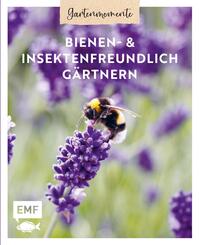 Gartenmomente: Bienen- und Insektenfreundlich g&auml;rtnern