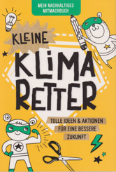 Mein nachhaltiges Mitmachbuch - kleine Klima Retter