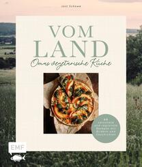 Vom Land - Omas vegetarische K&uuml;che