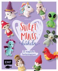 Sweet Minis h&auml;keln - 23 magische Fantasiewesen