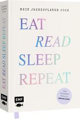 Eat, read, sleep, repeat - Mein Jahresplaner 2026: F&uuml;r alle #booklover