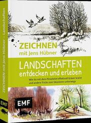 Zeichnen mit Jens H&uuml;bner: Landschaften entdecken und erleben