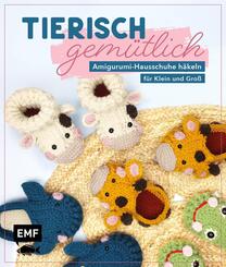 Tierisch gem&uuml;tlich - Amigurumi-Hausschuhe h&auml;keln f&uuml;r Klein und Gro&szlig;