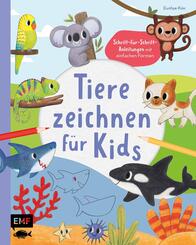 Tiere zeichnen f&uuml;r Kids - &Uuml;ber 100 kunterbunte Lieblingstiere mit einfachen Formen Schritt-f&uuml;r-Schritt malen lernen