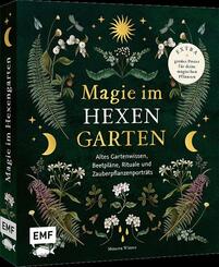 Magie im Hexengarten - G&auml;rtnern mit gr&uuml;ner Magie