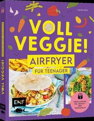 Voll veggie! Airfryer f&uuml;r Teenager