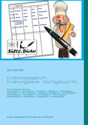 Ern&auml;hrungstagebuch - Ern&auml;hrungsplaner - Ess-Tagebuch XXL