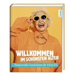 Willkommen im sch&ouml;nsten Alter