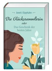 Die Gl&uuml;ckssammlerin oder das Geschenk der besten Jahre