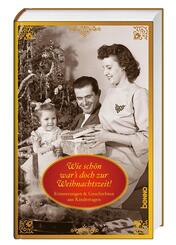 Wie sch&ouml;n war's doch zur Weihnachtszeit!