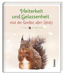 Heiterkeit und Gelassenheit sind die Quellen allen Gl&uuml;cks