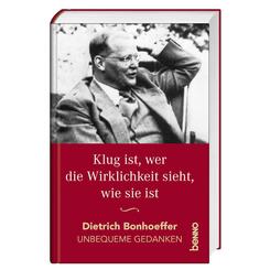 Klug ist, wer die Wirklichkeit sieht, wie sie ist