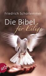 Die Bibel f&uuml;r Eilige