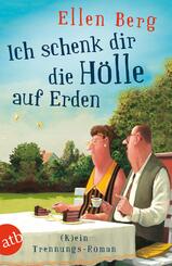 Ich schenk dir die H&ouml;lle auf Erden