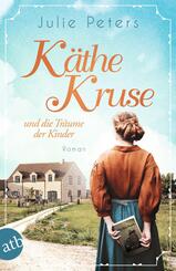 K&auml;the Kruse und die Tr&auml;ume der Kinder