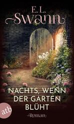 Nachts, wenn der Garten bl&uuml;ht