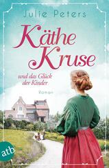 K&auml;the Kruse und das Gl&uuml;ck der Kinder