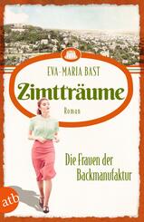 Zimttr&auml;ume - Die Frauen der Backmanufaktur