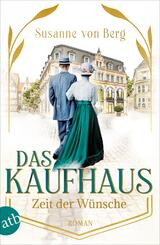 Das Kaufhaus - Zeit der W&uuml;nsche