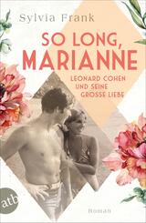 So long, Marianne - Leonard Cohen und seine gro&szlig;e Liebe