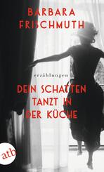 Dein Schatten tanzt in der K&uuml;che