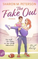 The Fake Out - Sie will ihr Leben in den Griff bekommen ... aber ist er die L&ouml;sung?