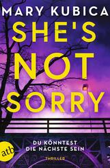 She's Not Sorry - Du k&ouml;nntest die N&auml;chste sein
