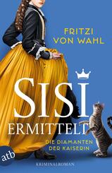 Sisi ermittelt - Die Diamanten der Kaiserin