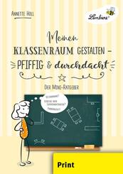 Meinen Klassenraum gestalten - pfiffig und durchdacht
