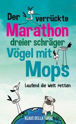 Der verrückte Marathon dreier schräger Vögel mit Mops (eBook, ePUB)
