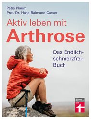 Aktiv leben mit Arthrose (eBook, ePUB)