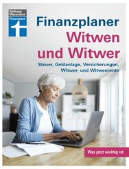 Finanzplaner Witwen und Witwer: Schritte in den neuen Alltag - Sichere Einnahmen - Geldanlage neu gestalten - Tipps und Hilfe (eBook, PDF)
