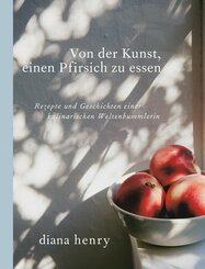 Von der Kunst einen Pfirsich zu essen (eBook)