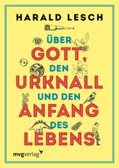 &Uuml;ber Gott, den Urknall und den Anfang des Lebens