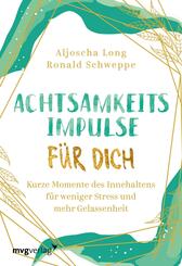 Achtsamkeitsimpulse f&uuml;r dich