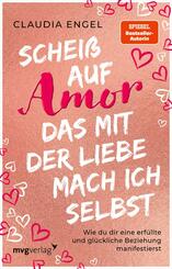 Schei&szlig; auf Amor, das mit der Liebe mach ich selbst