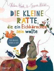 Die kleine Ratte, die ein Eichh&ouml;rnchen sein wollte