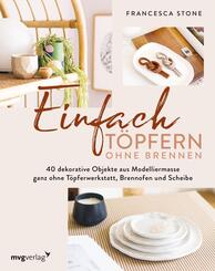 Einfach T&ouml;pfern ohne Brennen