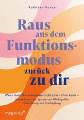 Raus aus dem Funktionsmodus - zur&uuml;ck zu dir
