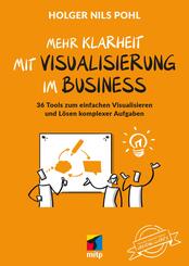 Mehr Klarheit mit Visualisierung im Business