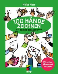 100 H&auml;nde zeichnen leicht gemacht
