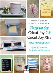 Plotten mit dem Cricut Joy 2 & Cricut Joy Xtra  f&uuml;r Einsteiger und Fortgeschrittene