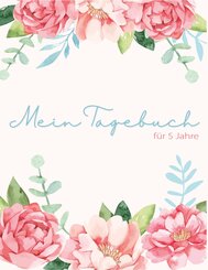 Mein Tagebuch f&uuml;r 5 Jahre