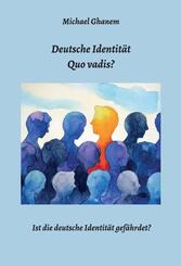 Deutsche Identit&auml;t - Quo vadis?