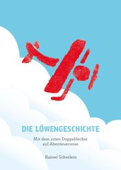 Die Löwengeschichte - Mit dem roten Doppeldecker auf Abenteuerreise (eBook, ePUB)