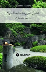 Waldbaden im Zen-Geist (eBook, ePUB)