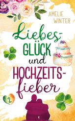 Liebesgl&uuml;ck und Hochzeitsfieber