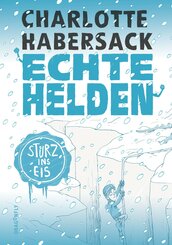 Echte Helden - Sturz ins Eis (eBook, ePUB)