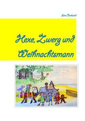 Hexe Zwerg & Weihnachtsmann