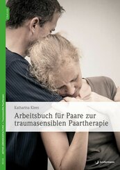 Arbeitsbuch für Paare zur traumasensiblen Paartherapie (eBook, ePUB)